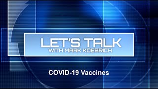 Preview image of Let's Talk with Mark Koebrich -  COVID-19 Vaccines