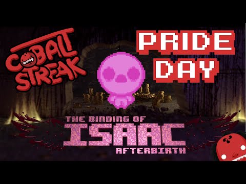 Binding of Isaac Afterbirth #30 - Pride Day Challenge! - Cobalt Streak