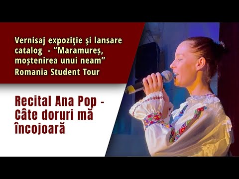 Recital Ana Pop – Câte doruri mă încojoară