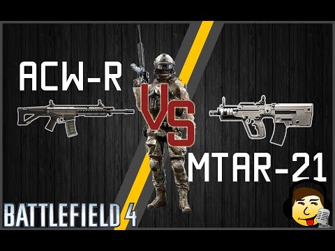 [BF4] Weapon Duel - ACW-R vs MTAR-21 - Fabulous Fire Rates!