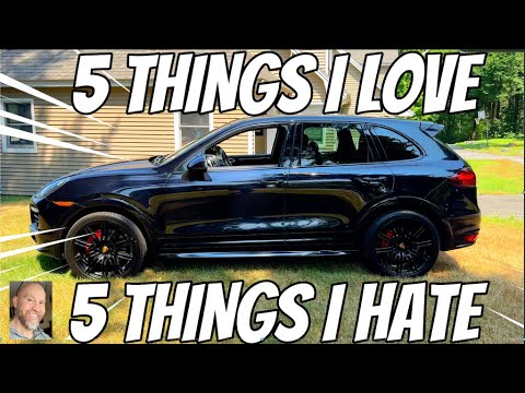 5 THINGS I LOVE AND 5 THINGS I HATE  About  my 2013 Porsche Cayenne GTS w 128000 miles!