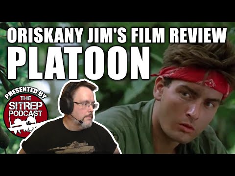 "Platoon" - Oriskany Jim's Military Historical Review