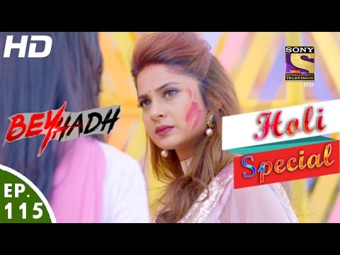 Beyhadh - बेहद - Ep 115 - Holi Special - 20th Mar, 2017