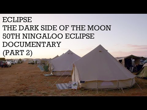 Eclipse (Pink Floyd's The Dark Side Of The Moon 50th Ningaloo Eclipse Documentary) - Part Two