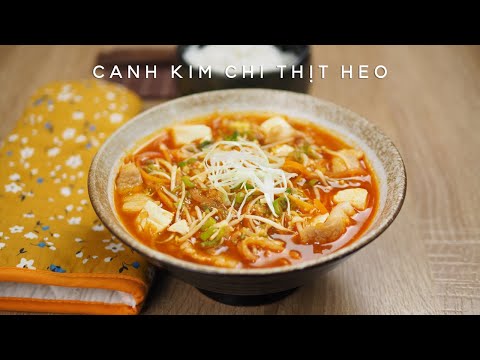 Cách Nấu Canh Kim Chi Thịt Heo Đơn Giản Ngon Miệng | Cook béo