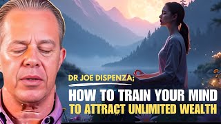 How to Train Your Mind to Attract Unlimited Wealth. | Most Powerful Speech By Dr Joe Dispenza