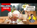 Eggless Ice Cream | तीन चीजों से मनपसंद आइस क्रीम | Bonus Condensed Milk