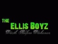 The Ellis Boyz aka Untouchable Niggaz Pussywet ...