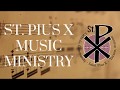 St Pius X Music Ministry