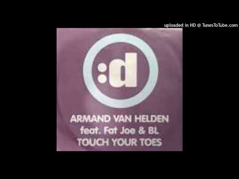 Armand Van Helden Feat. Fat Joe & BL = Touch Your Toes