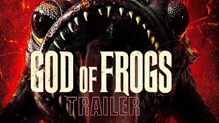 ‘GOD OF FROGS’ Official Trailer (2026)