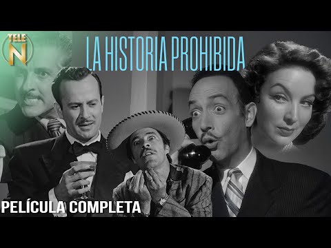 La Historia Prohibida | Pedro Infante, Jorge Negrete | Tele N | Película Completa