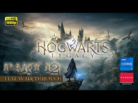 HOGWARTS LEGACY Gameplay Walkthrough Part 12 FULL GAME