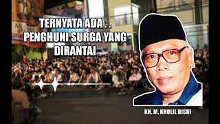 Download lagu KH. M. KHOLIL BISRI (KAKAK GUS MUS) | TERNYATA ADA PENGHUNI SURGA YANG DIRANTAI mp3
