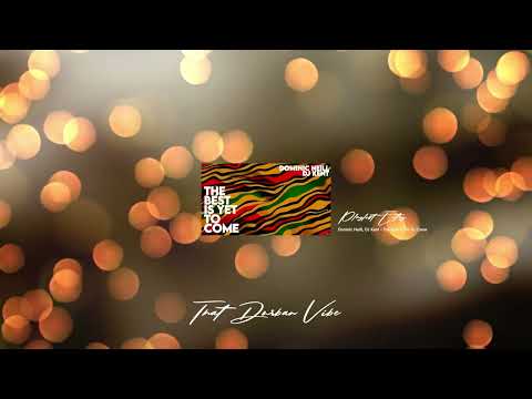 Dominic Neill, DJ Kent   The Best Is Yet To Come