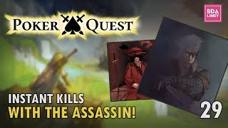 Instant Kills With The Assassin! | Poker Quest | Episode 29