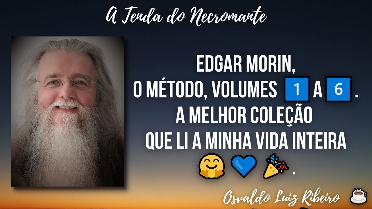 103. Edgar Morin, O Método, volumes 1️⃣a6️⃣. A melhor coleção que li a minha vida inteira 🤗💙🎉.
