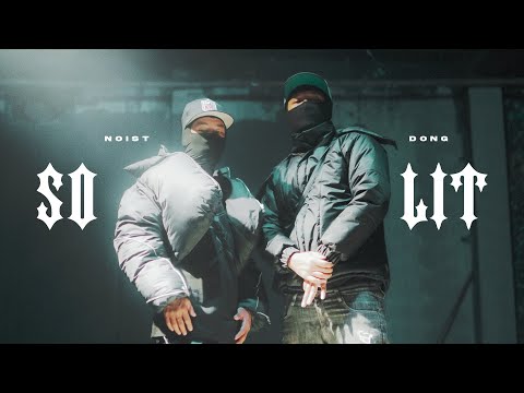 NOIST - So Lit Feat. DONG | Dir By Thomas Gm | Official Music Video 2023.