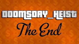 THIS IS THE END...? - GTA 5 Doomsday Heist Gameplay Part 14