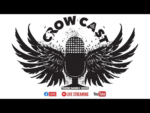 CROWCAST #7 - THOSE DAMN CROWS