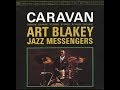 Art Blakey and the Jazz Messengers - Caravan ( Full Album )