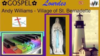 ✿ GOSPEL ✿ Andy Williams   Village of St  Bernadette ♫