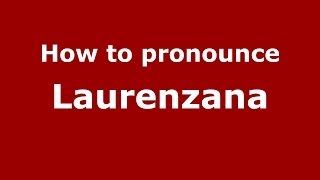 How to pronounce Laurenzana