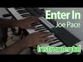 Piano Cover | Enter In | Joe Pace
