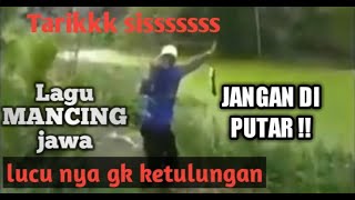 Download lagu LAGU STRIKE/MANCING VERSI JAWA mp3