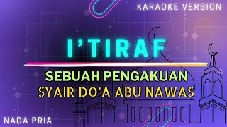 Download lagu I'Tiraf (Sebuah Pengakuan) - Syair Do'a Abu Nawas (Nada Pria) - Karaoke Version mp3