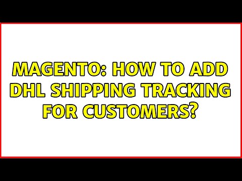 Magento: How to add DHL shipping tracking for customers?