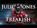Julio Jones - Freakish