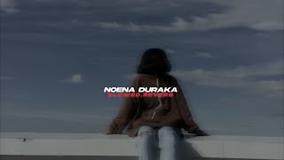 Noena Duraka (slowed+reverb)