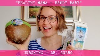 Unboxing Junge Kokosnüsse & mehr von Dr. Goerg / "Healthy Mama - Happy Baby"