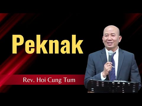 Peknak | Biblical Teaching Of Giving - Rev. Hoi Cung Tum