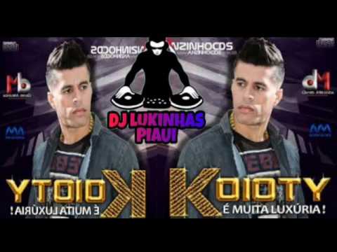 KOIOTY E MUITA LUXÚRIA(repertorio novo 2017) - VARIAS MÚSICAS NOVA