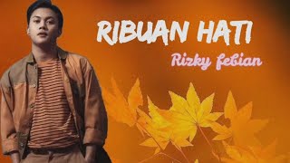 Download lagu Rizky Febian - Ribuan hati (lyric) ost my lecturer my husband 2 mp3
