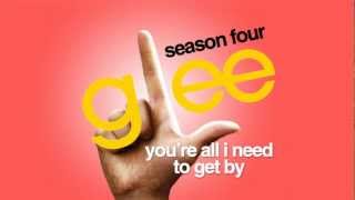 You&#39;re All I Need To Get By - Glee Cast [HD FULL STUDIO]