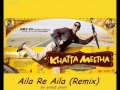 Aila re Aila (Remix) -Khatta Meetha-