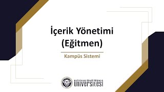 Kampüs İçerik Yönetimi (Eğitmen)