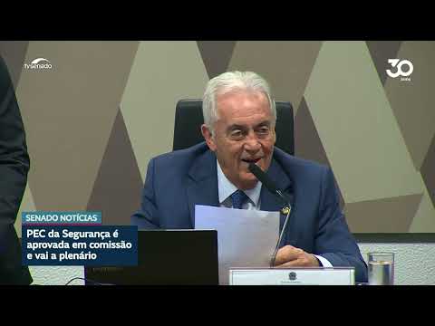 PEC da Segurança Pública passa na CCJ e segue para o Plenário