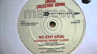 12" Side B: Augustus "Gussie" Clarke - No Exit (Dub)