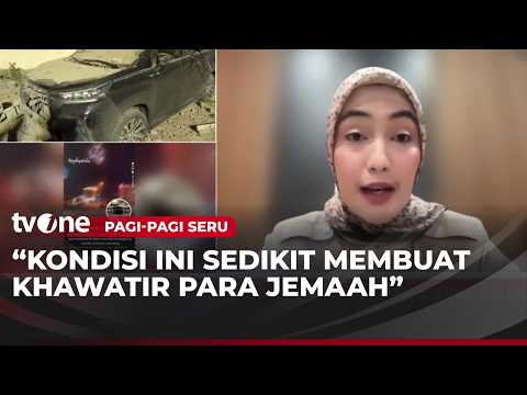 Jubir Kemenhaj: Pemerintah Arab Saudi Sampaikan Keamanan Masih Dalam Kontrol | Pagi-Pagi Seru tvOne