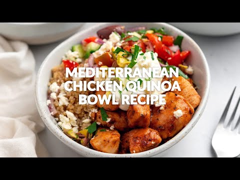 MEDITERRANEAN CHICKEN QUINOA BOWL | Healthy, Gluten-Free