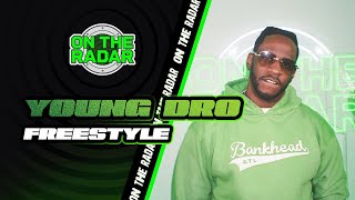 The Young Dro &quot;On The Radar&quot; Freestyle