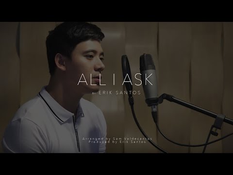 All I Ask - Adele (cover) by Erik Santos