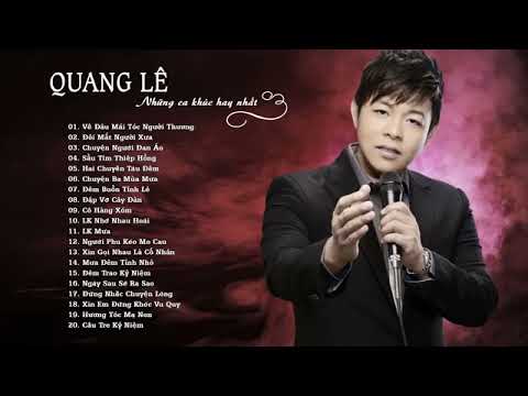 Tuyển tập những ca khúc hay nhất của ca sĩ quang lê