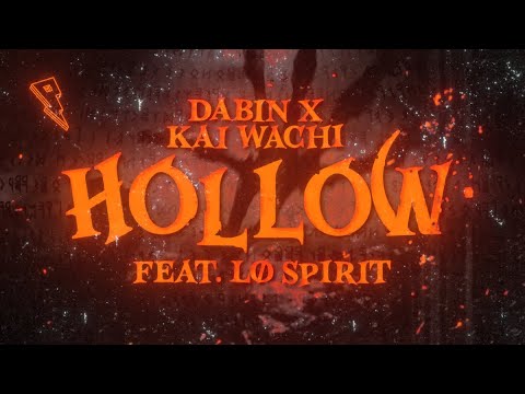 Dabin x Kai Wachi x Lo Spirit - Hollow [Lyrics/Lyric Video]