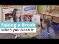 Taking A Break When You Need It