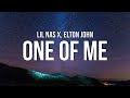Lil Nas X - ONE OF ME (Lyrics) ft. Elton John